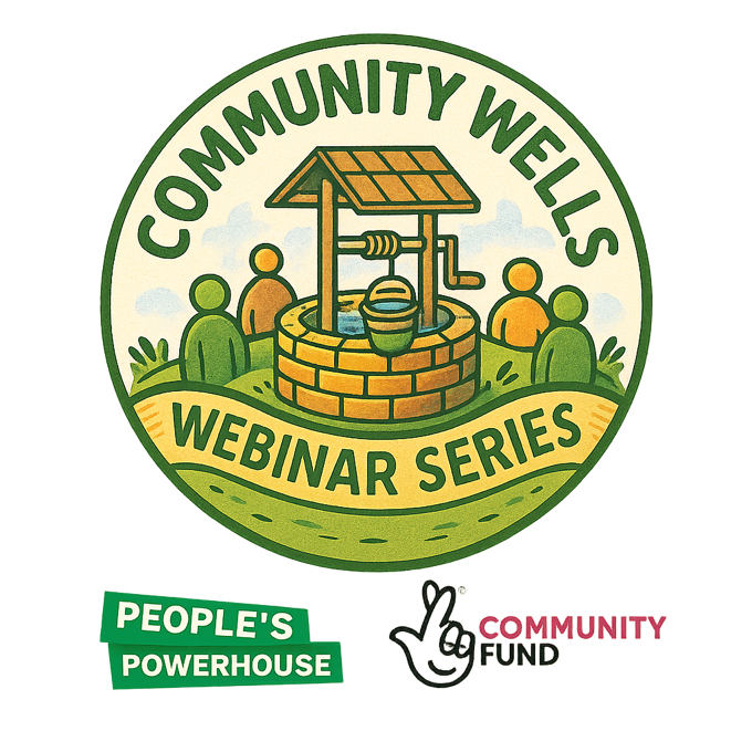 Community Wells Webinar Series — People's Powerhouse, supported by the National Lottery Community Fund